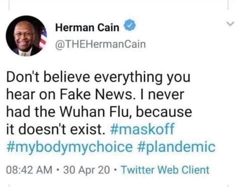 herman cain covid is fake - Herman Cain, US ex.